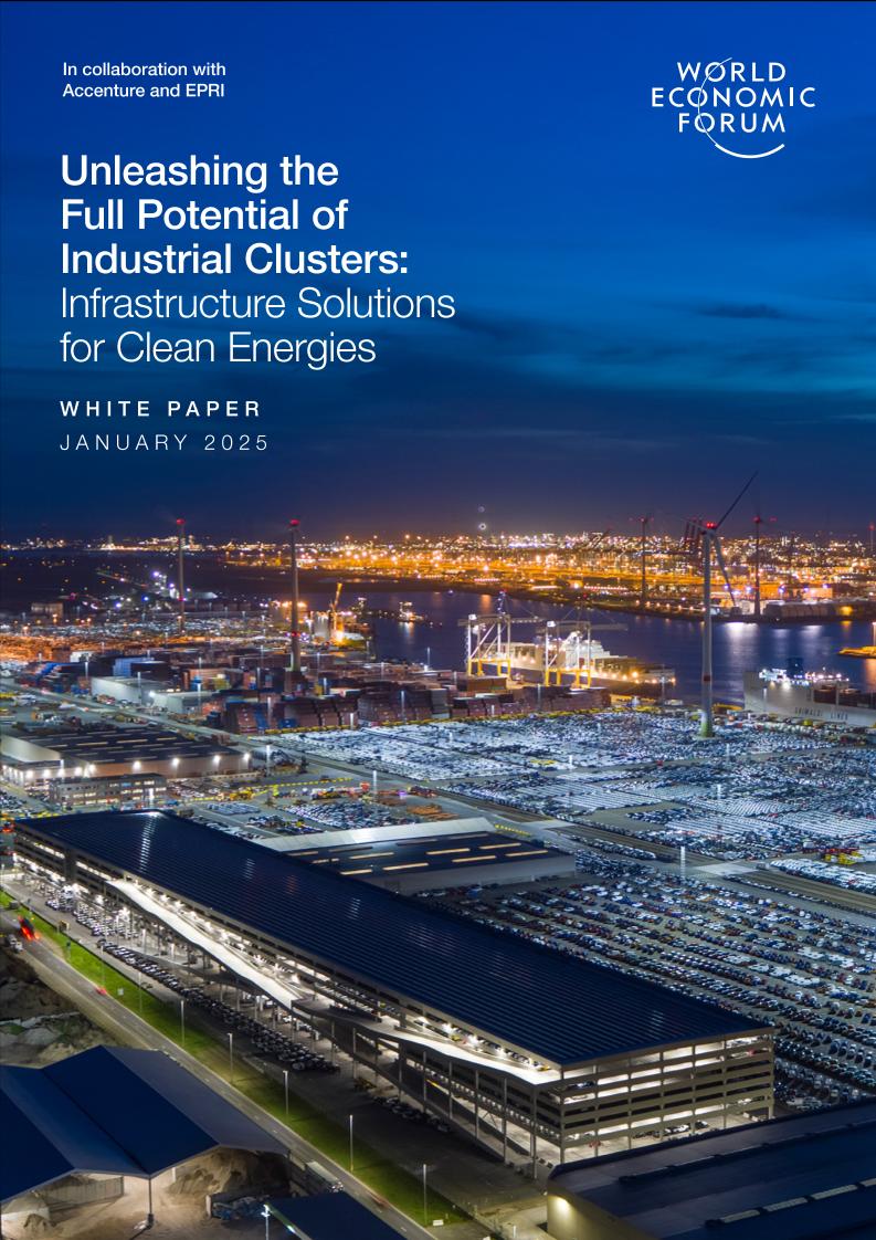 【推荐】世界经济论坛-释放产业集群的全部潜力：清洁能源的基础设施解决方案（英）-2025.1-47页