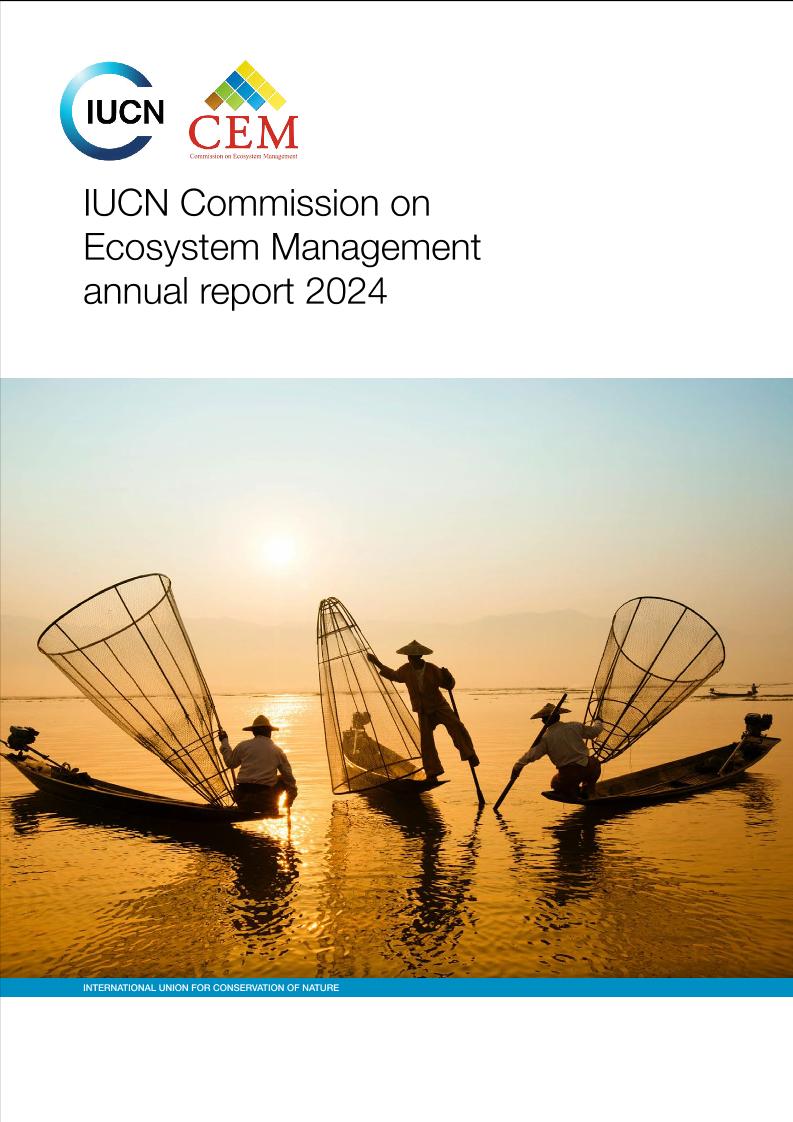 【推荐】IUCN-国际自然保护联盟生态系统管理委员会2024年年度报告（英）-91页