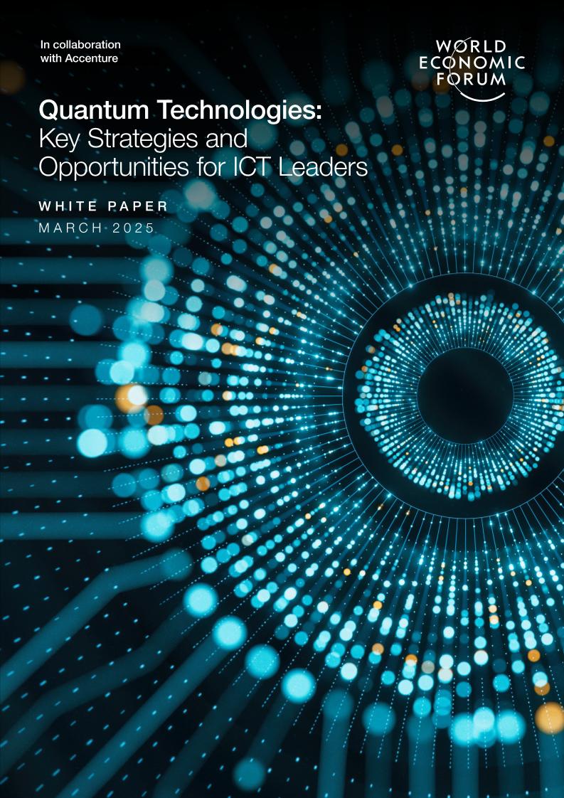 世界经济论坛-量子技术：ICT领导者的关键战略和机遇（英）-2025.3-26页