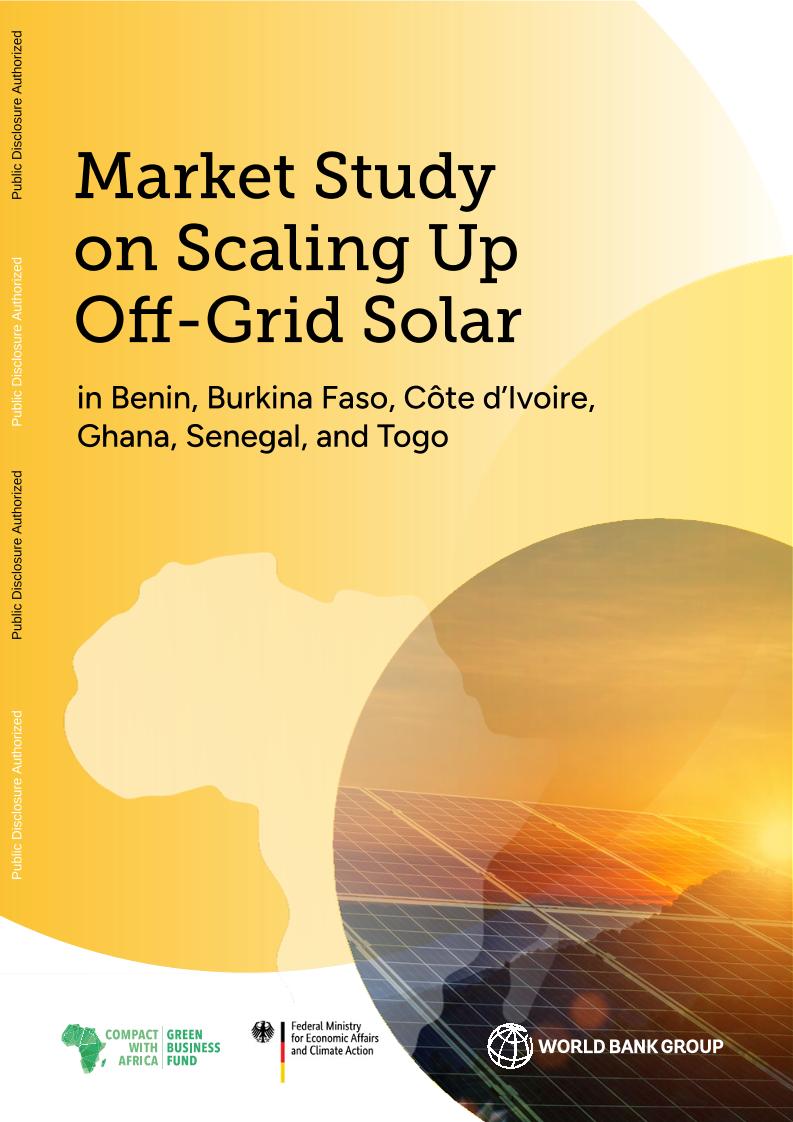 世界银行-贝宁、布基纳法索、科特迪瓦、加纳、塞内加尔和多哥扩大离网太阳能市场研究（英）-136页