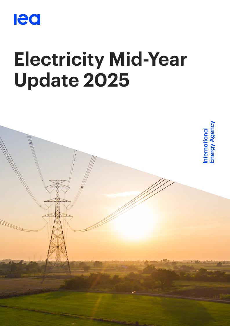 【推荐】IEA国际能源署：2025年全球电力市场年中更新报告（英文版）